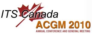 ITS Canada Anual Conference and General Meeting 2010 Ottawa
